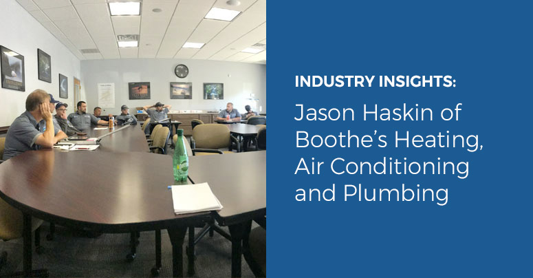 Indstry Insights: Jason Haskin of Boothe's Heating, Air Conditioning, and Plumbing